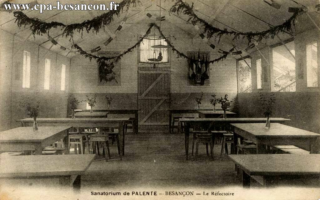 Sanatorium de PALENTE - BESANÇON - Le Réfectoire